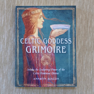 Celtic Goddess Grimoire